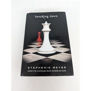 Breaking Dawn (The Twilight Saga, Book 4) by Stephenie Meyer 1st Edition